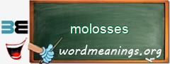 WordMeaning blackboard for molosses